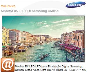 LH85QMNEBGCZA - Monitor 85" LED LFD Profissional Digital Signage Samsung QM85N Stand Alone Ultra HD 4K HDMI DVI USB 24/7 500 Nits