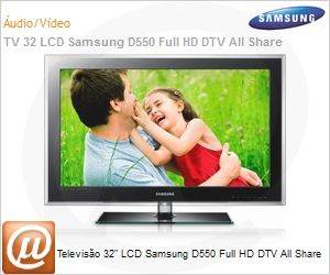 LN32D550K1GXZD - Televiso 32" LCD Samsung D550 Full HD DTV All Share