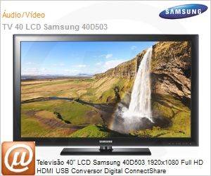 LN40D503F7GXZD - Televiso 40" LCD Samsung 40D503 1920x1080 Full HD HDMI USB Conversor Digital ConnectShare