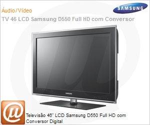 LN46D550K7GXZD - Televiso 46" LCD Samsung D550 Full HD com Conversor Digital