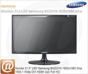 LS22X3HKFLZD - Monitor 21,5" LED Samsung BX2231N 1920x1080 2ms 1000:1 Wide DVI HDMI (x2) Full HD