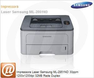 ML-2851NDL/SED - Impressora Laser Samsung ML-2851ND 30ppm 1200x1200dpi 32MB Rede Duplex