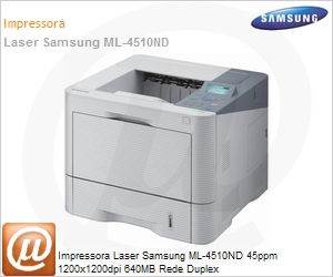 ML-4510ND/XAZ - Impressora Laser Samsung ML-4510ND 45ppm 1200x1200dpi 640MB Rede Duplex