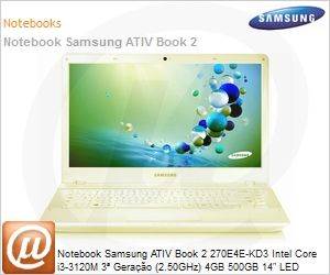 NP270E4E-KD3BR - Notebook Samsung ATIV Book 2 270E4E-KD3 Intel Core i3-3120M 3 Gerao (2.50GHz) 4GB 500GB 14" LED DVD-RW Windows 8 SL 64 Wi-Fi N Bluetooth 4.0 WebCam HDMI Branco
