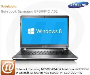 NP500P4C-AD2BR - Notebook Samsung NP500P4C-AD2 Intel Core i7-3630QM 3 Gerao (2.40GHz) 4GB 500GB 14" LED DVD-RW Windows 8 SL 64 Wi-Fi N Bluetooth 4.0 WebCam HDMI USB 3.0