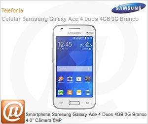 SM-G316MRWHZTO - Smartphone Samsung Galaxy Ace 4 Duos 4GB 3G Branco 4.0" Cmera 5MP