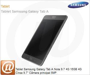 SM-P555MZAPZTO - Tablet Samsung Galaxy Tab A Note 9.7 4G 16GB 4G Cinza 9.7" Cmera principal 5MP
