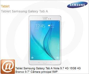 SM-P555MZWAZTO - Tablet Samsung Galaxy Tab A Note 9.7 4G 16GB 4G Branco 9.7" Cmera principal 5MP