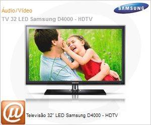 UN32D4000NGXZD - Televiso 32" LED Samsung D4000 - HDTV