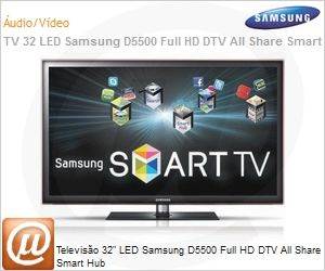 UN32D5500RGXZD - Televisão 32" LED Samsung D5500 Full HD DTV All Share Smart Hub
