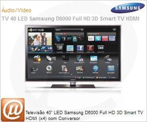 UN40D6000SGXZD - Televiso 40" LED Samsung D6000 Full HD 3D Smart TV HDMI (x4) com Conversor