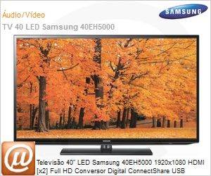 UN40EH5000GXZD - Televiso 40" LED Samsung 40EH5000 1920x1080 HDMI [x2] Full HD Conversor Digital ConnectShare USB