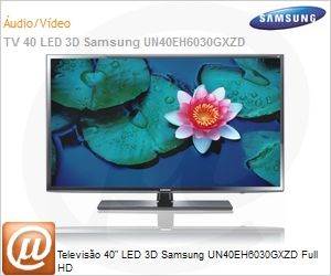 UN40EH6030GXZD - Televiso 40" LED 3D Samsung UN40EH6030GXZD Full HD