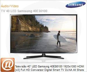 UN40ES6100GXZD - Televiso 40" LED Samsung 40ES6100 1920x1080 HDMI [x3] Full HD Conversor Digital Smart TV DLNA All Share ConnectShare USB Wi-Fi