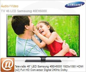 UN46EH6000GXZD - Televiso 46" LED Samsung 46EH6000 1920x1080 HDMI [x2] Full HD Conversor Digital 240Hz Dolby ConnectShare USB