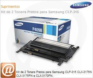 CLT-P409B/XAA - Kit de 2 Toners Pretos para Samsung CLP-315 CLX-3175N CLX-3175FN e CLX-3170FN.