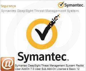 10763689 - Symantec DeepSight Threat Management System Redist User AddOn 7.0 User Sub Add-On License e Basic 12 Meses [250-499] 