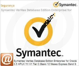 13005923 - Symantec Veritas Database Edition Enterprise for Oracle 3.5 HPUX 11I V1 Tier C Basic 12 Meses Express Band S 