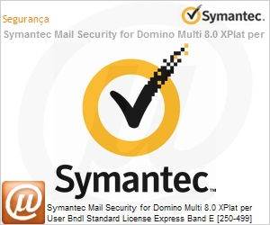 20018243 - Symantec Mail Security for Domino Multi 8.0 XPlat per User Bndl Standard License Express Band E [250-499] Basic 12 Meses Full License 