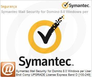 20019506 - Symantec Mail Security for Domino 8.0 Windows per User Bndl Comp UPGRADE License Express Band D [100-249] Essential 12 Meses Cu 