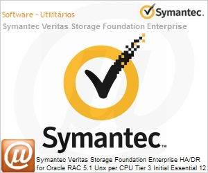 20074987 - Symantec Veritas Storage Foundation Enterprise HA/DR for Oracle RAC 5.1 Unx per CPU Tier 3 Initial Essential 12 Meses Express Band S 