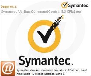 20105034 - Symantec Veritas CommandCentral 5.2 XPlat per Client Initial Basic 12 Meses Express Band S 