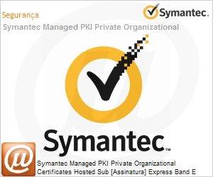21343250 - Symantec Managed PKI Private Organizational Certificates Hosted Sub [Assinatura] Express Band E [250-499] Gold 36 Meses 