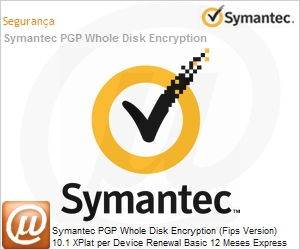 K5D1XZZ0-BR1EE - Symantec PGP Whole Disk Encryption (Fips Version) 10.1 XPlat per Device Renewal Basic 12 Meses Express Band E 
