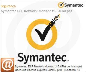 ZFW2XZS0-EI1ES - Symantec DLP Network Monitor 11.6 XPlat per Managed User Sub License Express Band S [001+] Essential 12 Meses 