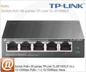 TL-SF1005LP - Switch PoE+ 05 portas TP-Link TL-SF1005LP (4 x 10/100Mbps PoE+; 1 x 10/100Mbps) Mesa