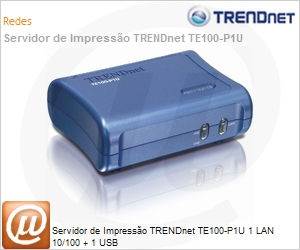 TE100-P1U - Servidor de Impresso TRENDnet TE100-P1U 1 LAN 10/100 + 1 USB