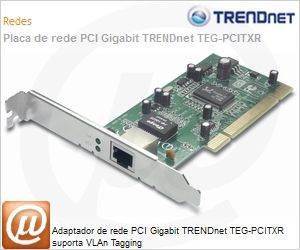 TEG-PCITXR - Adaptador de rede PCI Gigabit TRENDnet TEG-PCITXR suporta VLAn Tagging