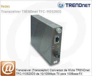 TFC-110S20D3 - Transceiver (Transceptor) Conversor de Mdia TRENDnet TFC-110S20D3 de 10/100Mbps TX para 100Base-FX Dual-Wavelength Single-Mode