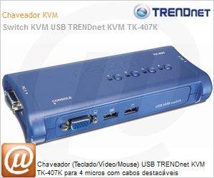 TK-407K - Chaveador (Teclado/Vdeo/Mouse) USB TRENDnet KVM TK-407K para 4 micros com cabos destacveis