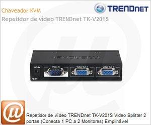 TK-V201S - Repetidor de vdeo TRENDnet TK-V201S Video Splitter 2 portas (Conecta 1 PC a 2 Monitores) Empilhvel