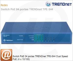 TPE-S44 - Switch PoE 04 portas TRENDnet TPE-S44 Dual Speed PoE (4 x 10/100)