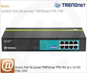 TPE-T80 - Switch PoE 08 portas TRENDnet TPE-T80 (8 x 10/100 PoE) 30W