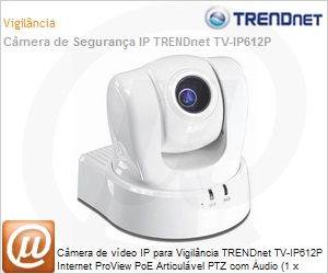 TV-IP612P - Cmera de vdeo IP para Vigilncia TRENDnet TV-IP612P Internet ProView PoE Articulvel PTZ com udio (1 x 10/100 PoE)