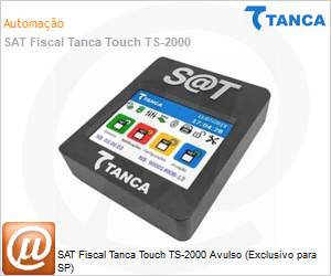 TS-2000 - SAT Fiscal Tanca Touch TS-2000 Avulso (Exclusivo para SP)