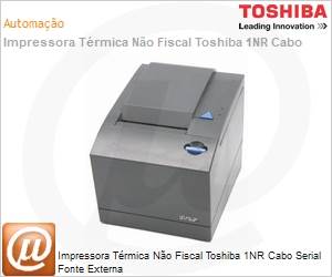 4610-1NR - Impressora Trmica No Fiscal Toshiba1NR Cabo Serial Fonte Externa