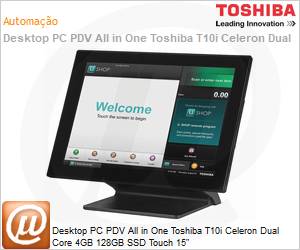 4818-T10 - Desktop PC PDV All in One Toshiba T10i Celeron Dual Core 4GB 128GB SSD Touch 15"