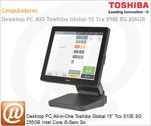 4828-T25 - Desktop PC All-in-One Toshiba Global 15" Tcx 810E 8G 256GB Intel Core i5-Sem So 