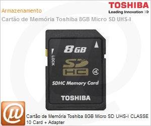 SD-C08GCT2F-TBR - Carto de Memria Toshiba 8GB Micro SD UHS-I CLASSE 10 Card + Adapter