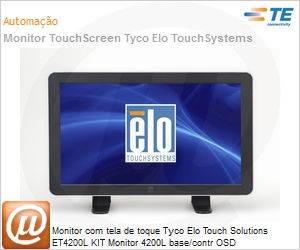 ET4200LBASECONTR - Monitor com tela de toque Tyco Elo Touch Solutions ET4200L KIT Monitor 4200L base/contr OSD