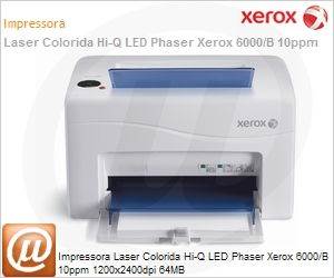 6000-B-NO - Impressora Laser Colorida Hi-Q LED Phaser Xerox 6000/B 10ppm 1200x2400dpi 64MB