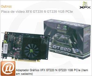GT-220X-ZNF2 - Adaptador Grfico XFX GT220 N GT220 1GB PCIe (Item em cadastro)