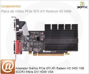 ON-XFX1-PLS2 - Adaptador Grfico PCIe XFX ATI Radeon HD 5450 1GB SDDR3 64bits DVI HDMI VGA