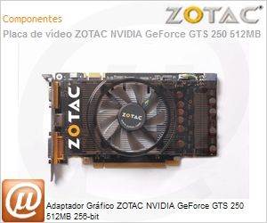 ZT-20110-10P - Adaptador Grfico ZOTAC NVIDIA GeForce GTS 250 512MB 256-bit