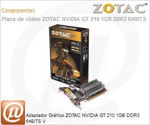ZT-20313-10L - Adaptador Grfico ZOTAC NVIDIA GT 210 1GB DDR3 64BITS V