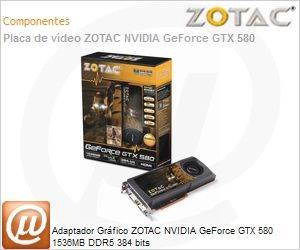ZT-50106-10P - Adaptador Grfico ZOTAC NVIDIA GeForce GTX 580 1536MB DDR5 384 bits